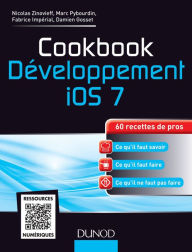Title: Cookbook Développement iOS 7: 60 recettes de pros, Author: Nicolas Zinovieff