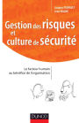 Gestion des risques et culture de sécurité: Maitriser les facteurs humains et organisationnels