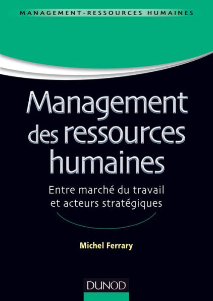 Management des ressources humaines: Marché du travail et acteurs stratégiques