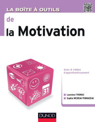 Title: La Boite à outils de la motivation, Author: Sophie Micheau-Thomazeau