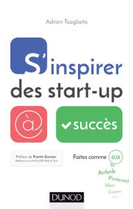 Title: S'inspirer des start-up à succès, Author: Adrien Tsagliotis