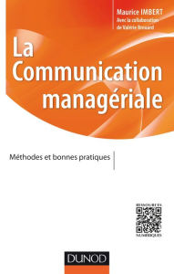 Title: La communication managériale: Méthodes et bonnes pratiques, Author: Maurice Imbert