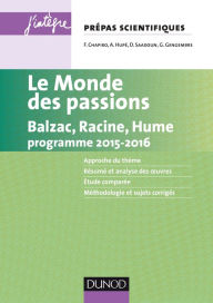 Title: Le monde des passions prépas scientifiques programme 2015-2016, Author: Florence Chapiro