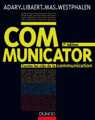 Title: Communicator - 7e éd.: Toutes les clés de la communication, Author: Assaël Adary