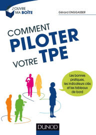Title: Comment piloter votre TPE, Author: Gérard Enggasser