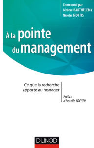 Title: A la pointe du management: Ce que la recherche apporte au manager, Author: Jérôme Barthélemy