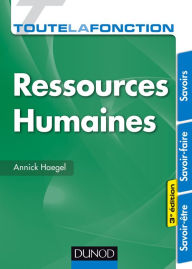Title: Toute la fonction Ressources Humaines - 3e éd.: Savoirs - Savoir-faire - Savoir-être, Author: Annick Haegel