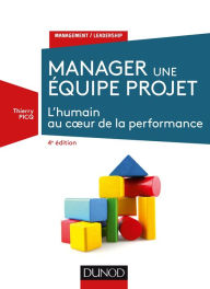 Title: Manager une équipe projet - 4e éd.: L'humain au coeur de la performance, Author: 