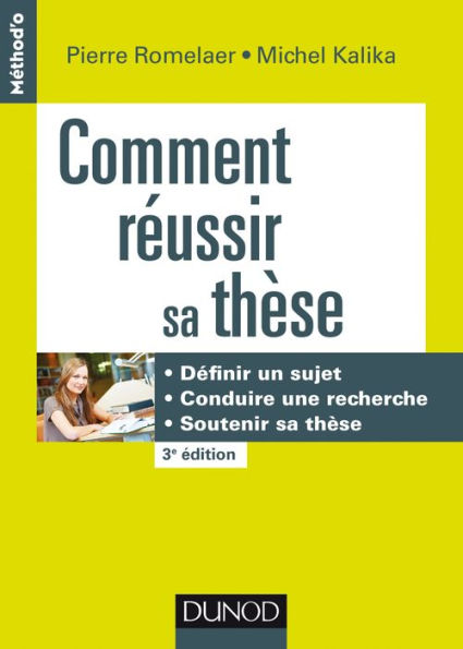 Comment réussir sa thèse - 3e éd.: Définir un sujet, conduire une recherche, soutenir sa thèse