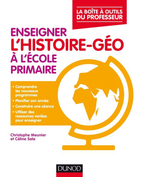 Enseigner l'histoire-géo à l'école primaire: La boite à outils du professeur