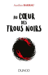 Title: Au coeur des trous noirs, Author: Aurélien Barrau