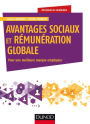 Avantages sociaux et rémunération globale: Pour une meilleure marque employeur