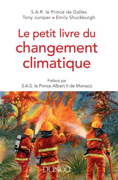 Le petit livre du changement climatique: Préfacé par SAS le Prince Albert II de Monaco