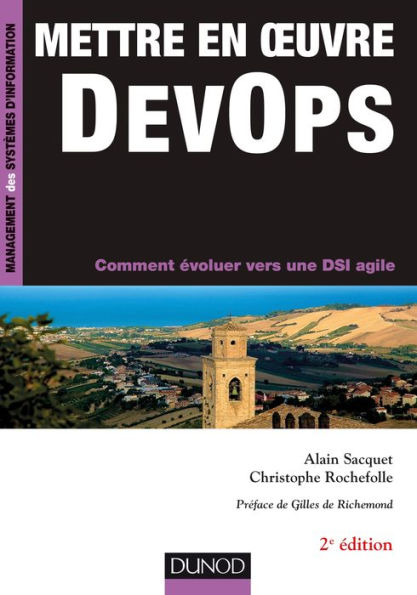 Mettre en oeuvre DevOps - 2e éd: Comment évoluer vers une DSI agile