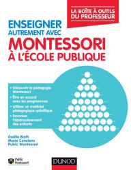 Title: Enseigner autrement avec Montessori à l'école publique: La boîte à outils du professeur, Author: Gaëlle Bieth