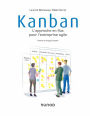 Kanban: L'approche en flux pour l'entreprise agile