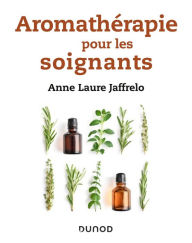 Title: Aromathérapie pour les soignants, Author: Anne-Laure Jaffrelo