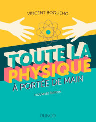 Title: Toute la physique à portée de main - 3e éd., Author: Vincent Boqueho