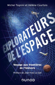 Title: Explorateurs de l'espace: Voyage aux frontières de l'univers, Author: Michel Tognini