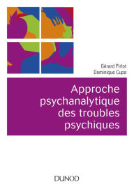 Title: Approche psychanalytique des troubles psychiques - 2e éd., Author: Gérard Pirlot
