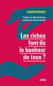 Title: Les riches font-ils le bonheur de tous ? 2e éd., Author: Zygmunt Bauman