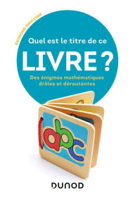 Title: Quel est le titre de ce livre ?, Author: Raymond M. Smullyan