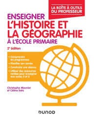 Title: Enseigner l'histoire-géographie à l'école primaire 2éd.: La boîte à outils du professeur, Author: Christophe Meunier