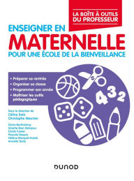 Title: Enseigner en maternelle: Pour une école de la bienveillance, Author: Christophe Meunier
