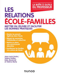 Title: Les relations école-familles: Mettre en oeuvre et faciliter les bonnes pratiques, Author: Jean-Louis Auduc