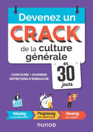 Title: Devenez un crack de la culture générale en 30 jours: Concours, examens, entretiens d'embauche, Author: Malika Abdoun