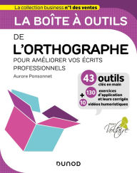 Title: La boîte à outils de l'orthographe: Pour améliorer vos écrits professionnels, Author: Aurore PONSONNET