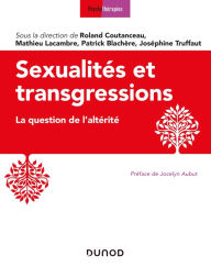 Title: Sexualités et transgressions: La question de l'altérité, Author: Roland Coutanceau