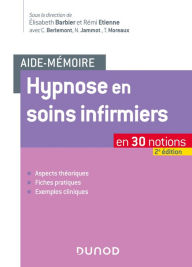 Title: Aide-mémoire - Hypnose en soins infirmiers - 2e éd.: en 30 notions, Author: Elisabeth Barbier