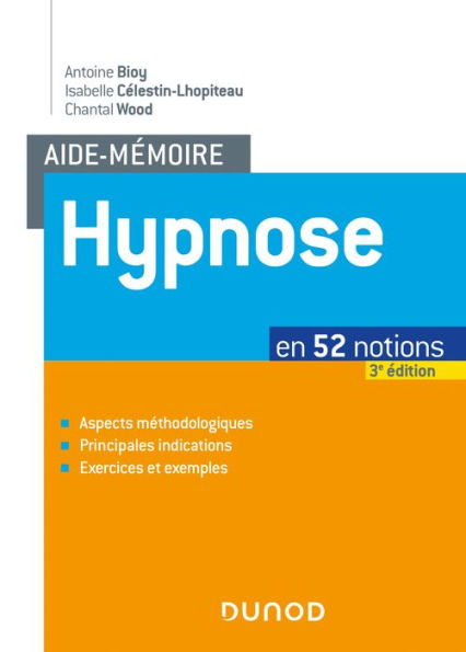 Aide-mémoire - Hypnose - 3e éd.: en 52 notions