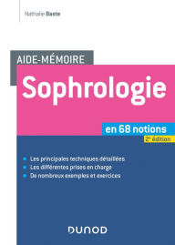 Title: Aide-mémoire - Sophrologie -2e éd.: en 68 notions, Author: Nathalie Baste