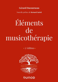 Title: Éléments de musicothérapie - 3 éd., Author: Gérard Ducourneau