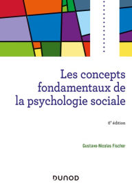 Title: Les concepts fondamentaux de la psychologie sociale - 6e éd, Author: Gustave-Nicolas Fischer