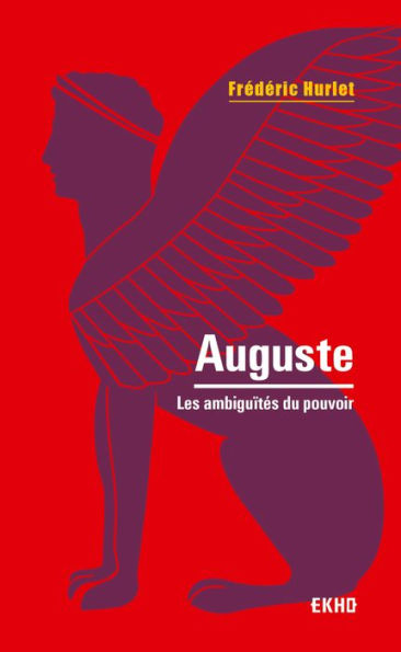 Auguste - 2e éd.: Les ambiguïtés du pouvoir