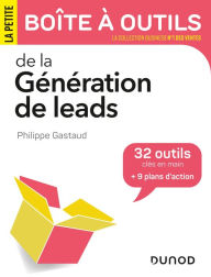 Title: La petite boîte à outils de la Génération de leads: 32 outils clés clés en main et 9 plans d'action, Author: Philippe Gastaud