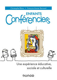 Title: Enfants conférenciers: Une expérience éducative, sociale et culturelle, Author: Christophe Blanc