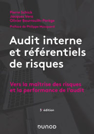 Title: Audit interne et référentiels de risques - 3e éd.: Vers la maîtrise des risques et la performance de l'audit, Author: Pierre Schick