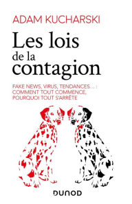 Title: Les lois de la contagion: Fake news, virus, tendances... : comment tout commence, pourquoi tout s'arrête, Author: Adam Kucharski