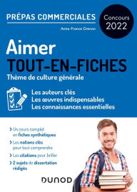 Title: Aimer - Prépas commerciales Culture générale - Concours 2022: Tout-en-fiches, Author: Anne-France Grénon
