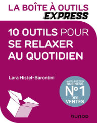 Title: La Boîte à Outils Express - 10 outils pour se relaxer au quotidien, Author: Lara Histel-Barontini