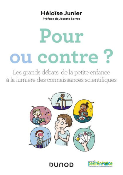 Pour ou contre ?: Les grands débats de la petite enfance à la lumière des connaissances scientifiques