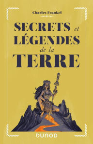 Title: Secrets et légendes de la Terre, Author: Charles Frankel
