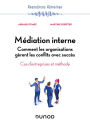 Médiation interne: Comment les organisations gèrent les conflits avec succès