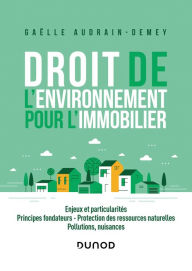 Title: Droit de l'environnement pour l'immobilier, Author: Gaëlle Audrain-Demey