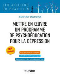 Title: Mettre en oeuvre un programme de psychoéducation pour la dépression, Author: Luisa Weiner