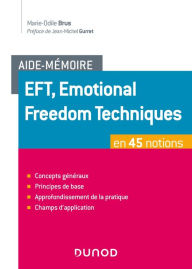 Title: Aide-mémoire - EFT, Emotional Freedom Technique en 45 notions, Author: Marie-Odile Brus